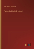 Playing the Mischief. A Novel 3385383471 Book Cover