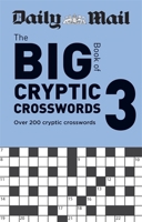 Daily Mail Big Book of Cryptic Crosswords Volume 3: Over 200 cryptic crosswords (The Daily Mail Puzzle Books) 0600636801 Book Cover