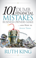 101 Dumb Financial Mistakes Business Owners Make and How to Avoid Them 1636980465 Book Cover