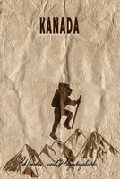 Kanada - Wander und Pilgertagebuch: Geschenk zum Ausfüllen von Wanderungen, Klettertouren und Hüttentouren. Zum Eintragen von Datum, Ort, einkleben ... oder nach der Wanderung (German Edition) 1697131093 Book Cover