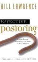 Effective Pastoring Giving Vision, Direction, And Care To Your Church 0849913535 Book Cover