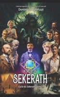 Le secret du Sekerath: Collection Légendes de Chtulhu B08W7DMT3H Book Cover