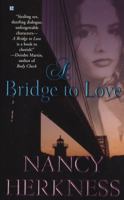 A Bridge To Love (Berkley Sensation) 0425191265 Book Cover