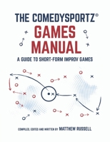 The ComedySportz Games Manual 1312629320 Book Cover