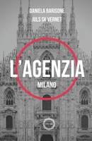 L'Agenzia: Milano (Soglie Instabili) (Italian Edition) B0CPFNSWDY Book Cover