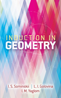Induction in Geometry 0486838560 Book Cover