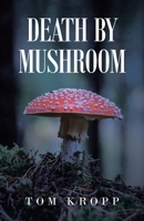 Death by Mushroom 1982262966 Book Cover