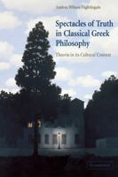 Spectacles of Truth in Classical Greek Philosophy: Theoria in its Cultural Context 0521117798 Book Cover