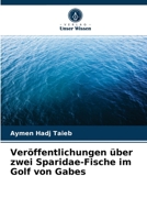 Veröffentlichungen über zwei Sparidae-Fische im Golf von Gabes 6203239011 Book Cover