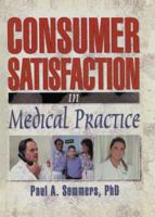 Consumer Satisfaction in Medical Practice 1138971669 Book Cover