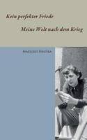 Kein perfekter Friede - Meine Welt nach dem Krieg 3739244879 Book Cover