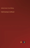 Faith Gartney's Girlhood 1021989436 Book Cover