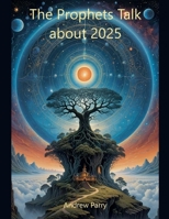 The Prophets Talk about 2025 B0DT53MMR7 Book Cover