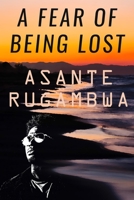 A FEAR OF BEING LOST (4th Ed) 0368781259 Book Cover