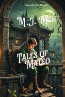Tales Of Mateo: Sword and Magic B0DLH8B4Y6 Book Cover