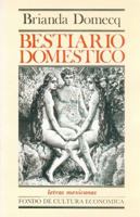 Bestiario doméstico (Letras mexicanas) (Letras mexicanas) 9681610903 Book Cover