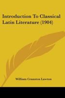 Introduction To Classical Latin Literature 1165433788 Book Cover
