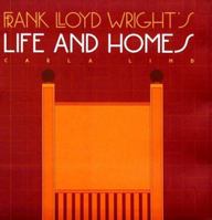 Frank Lloyd Wright's Life and Homes (Wright at a Glance Series) 1566409969 Book Cover