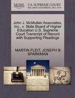 John J. McMullen Associates, Inc., v. State Board of Higher Education U.S. Supreme Court Transcript of Record with Supporting Pleadings 1270610813 Book Cover