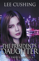 The President's Daughter B09G9FZMTN Book Cover