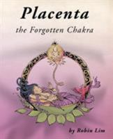 Placenta: The Forgotten Chakra 0976290758 Book Cover