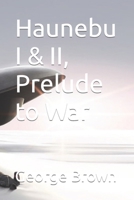 Haunebu I & II, Prelude to War 1793988862 Book Cover