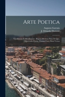 Arte Poetica: Versificacao E Metrificacao : Regras Metricas Para Os Que, Querendo Poetar, Possam Fazer Bons Versos 1018842136 Book Cover