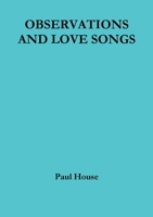 Observations and Love Songs 0244975167 Book Cover