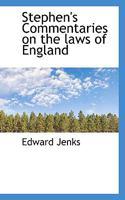 Stephen's Commentaries on the Laws of England B0BM6KZCKQ Book Cover