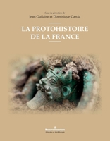 La protohistoire de la France (HR.HIST.ARCHEO.) (French Edition) 2705697659 Book Cover