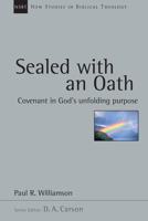 Sealed With an Oath: Covenant in God's Unfolding Purpose 0830826246 Book Cover