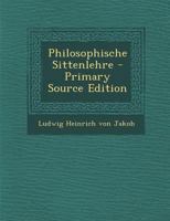 Philosophische Sittenlehre 0274727439 Book Cover
