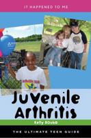 Juvenile Arthritis: The Ultimate Teen Guide (Volume 24) 0810860554 Book Cover