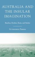 Australia and the Insular Imagination: Beaches, Borders, Boats and Bodies 0230613535 Book Cover