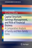 Capital Structure, Earnings Management, and Risk of Financial Distress: A Comparative Analysis of Family and Non-family Firms 3030003434 Book Cover