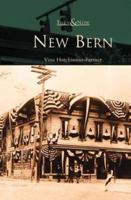 New Bern (Then and Now) 0738514675 Book Cover