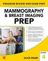 Mammography and Breast Imaging PREP: Program Review and Exam Prep, Fourth Edition 1264898401 Book Cover