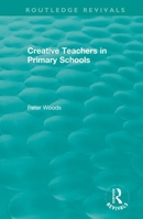 Creative Teachers in Primary Schools 0367345722 Book Cover