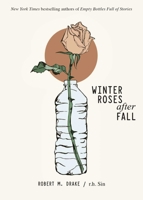 Winter Roses after Fall 1524867896 Book Cover