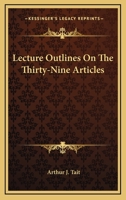 Lecture Outlines on the Thirty-Nine Articles 1018321438 Book Cover