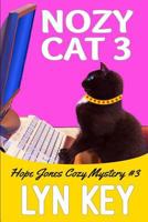 Nozy Cat 3: A Hope Jones Cozy Mystery 1718048440 Book Cover