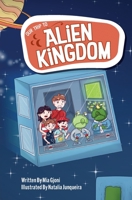 Our Trip to Alien Kingdom 0648945332 Book Cover