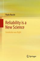 Reliability is a New Science: Gnedenko Was Right 331957471X Book Cover