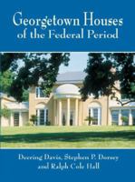 Georgetown Houses of the Federal Period 0517017326 Book Cover