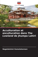 Acculturation et enculturation dans The Lowland de Jhumpa Lahiri 6206041557 Book Cover