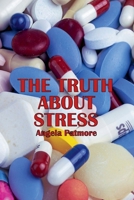 The Truth about Stress B0DLLS8FQ2 Book Cover