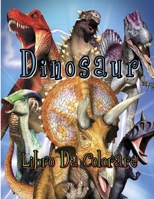 Dinosaur Libro Da Colorare: Per i bambini | Per ragazzi e ragazze | Immagini da colorare di dinosauri dei cartoni animati | Per bambini 2-4, 4-8, 4-12 | B09DHYSFZ4 Book Cover