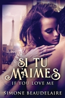 Si Tu M'Aimes: If You Love Me 4867479837 Book Cover