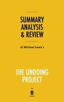 Summary, Analysis & Review of Michael Lewis's the Undoing Project by Instaread 1683786548 Book Cover