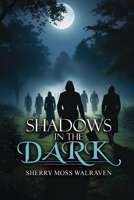 Shadows in the Dark B0H1DQ6PND Book Cover